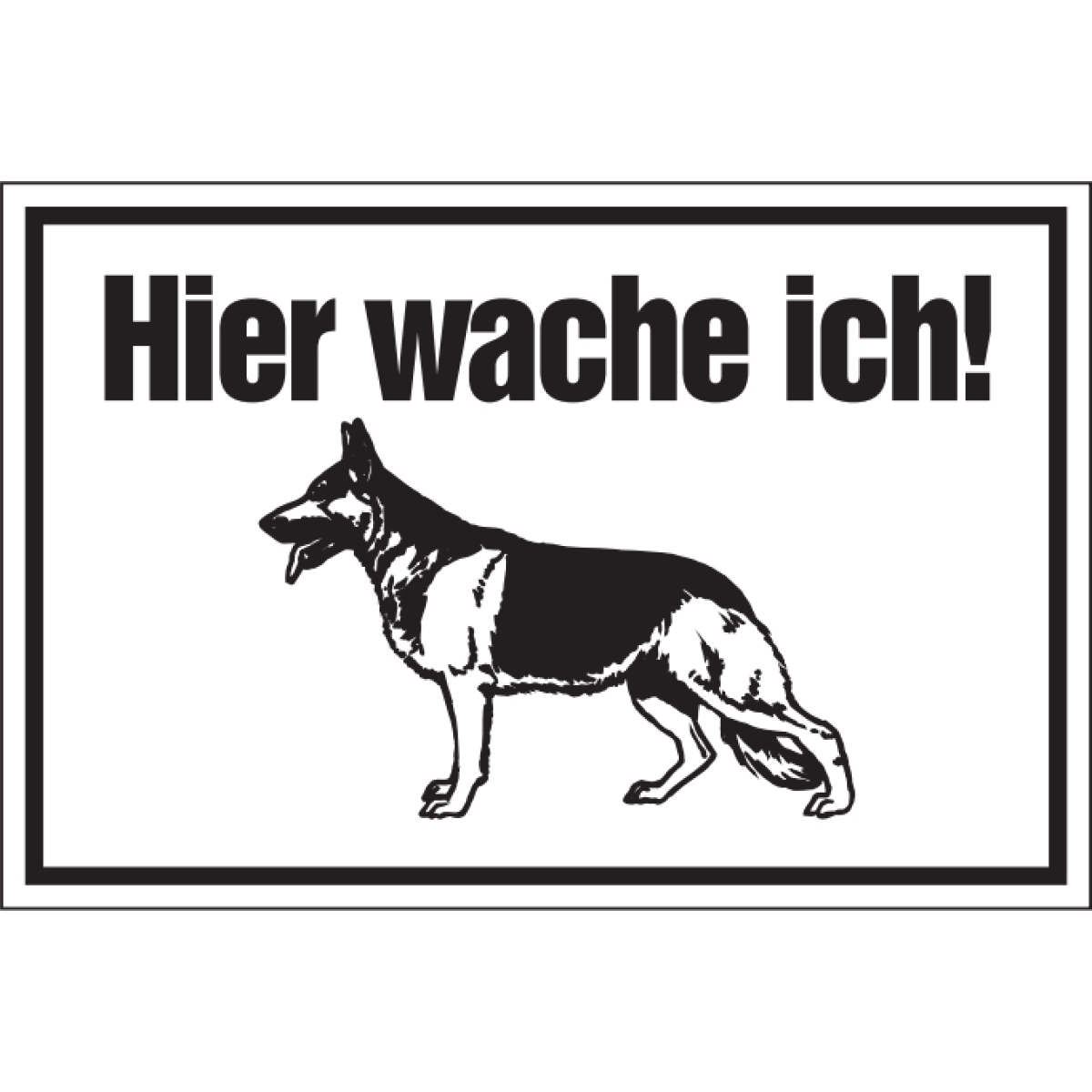 Hinweisschild: Hier wache ich, weiß, 250x150mm, Warnschild, Türschild aus Stadurlon