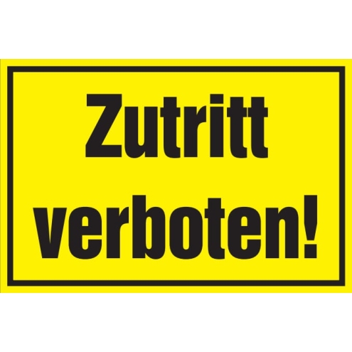 Verbotsschild: Zutritt verboten, gelb, 250x150mm, Hinweisschild