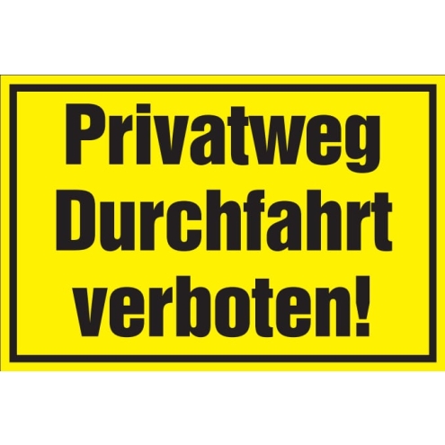 Verbotsschild: Privatweg Durchfahrt verboten, gelb, 250x150mm, Hinweisschild